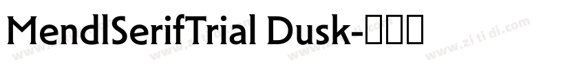 MendlSerifTrial Dusk字体转换